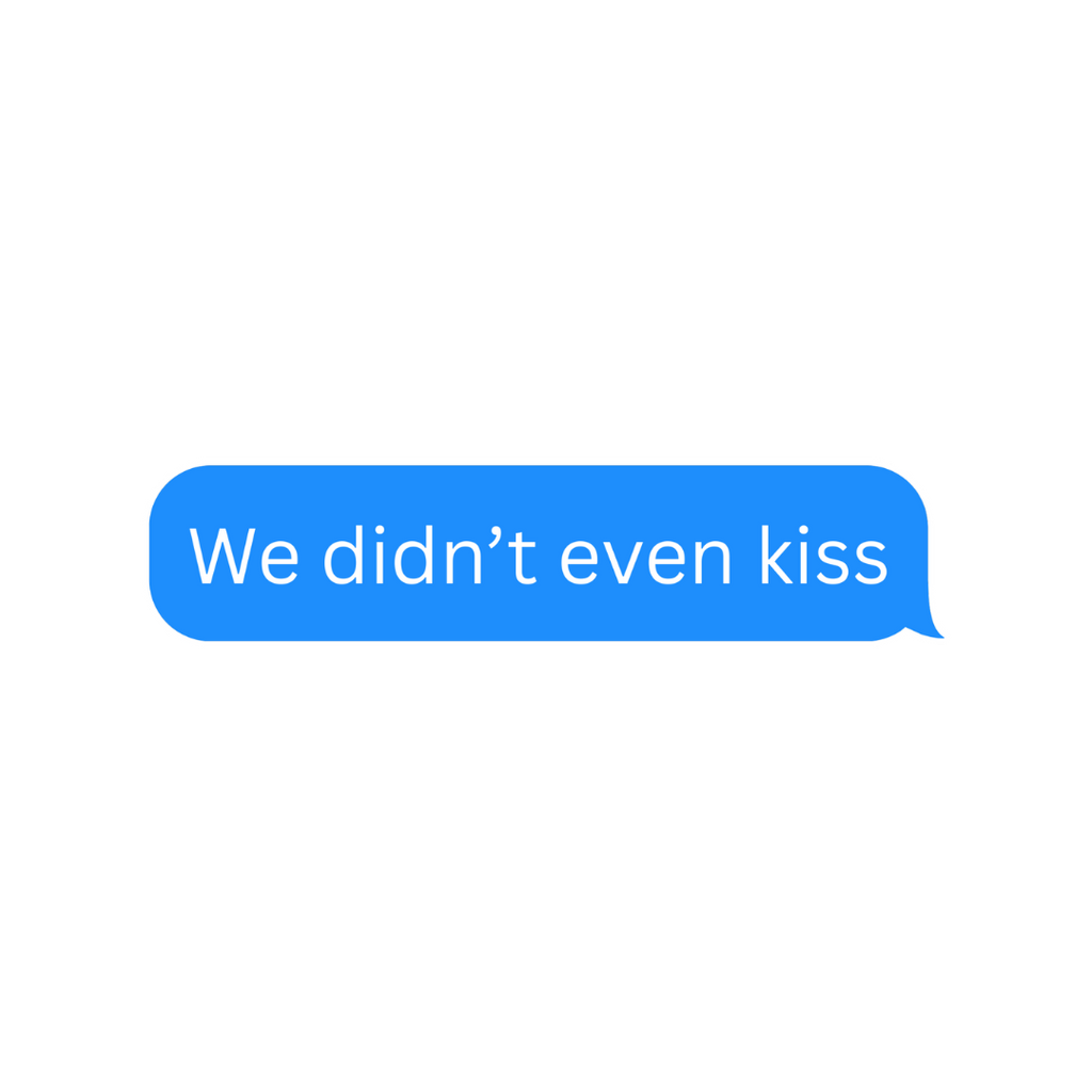 We Didn't Even Kiss Sticker