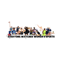 Everyone Watches Women's Sports