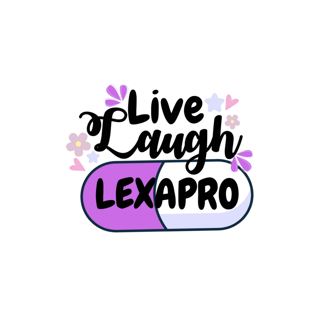 Live Laugh Lexapro