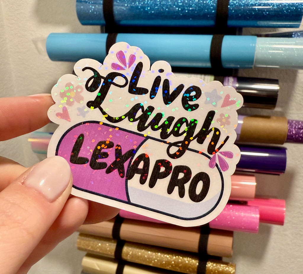 Live Laugh Lexapro